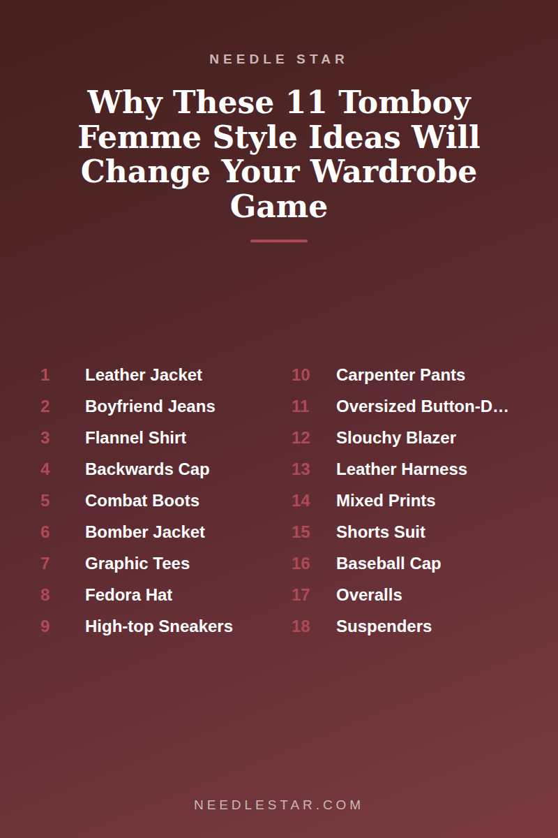 The Full List: Why These 11 Tomboy Femme Style Ideas Will Change Your Wardrobe Game!