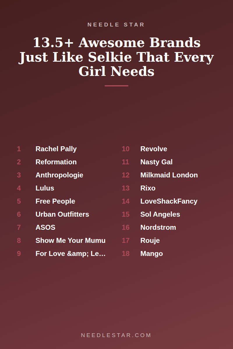 The Full List: 13.5+ Awesome Brands Just Like Selkie That Every Girl Needs
